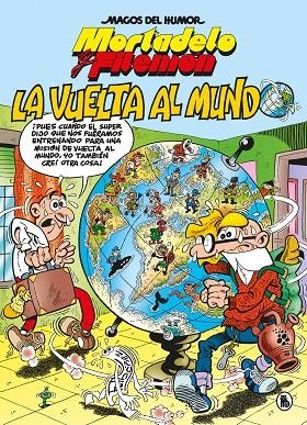 MORTADELO Y FILEMÓN. LA VUELTA AL MUNDO | 9788402426543 | IBÁÑEZ, FRANCISCO