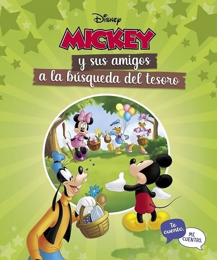 MICKEY Y SUS AMIGOS A LA BÚSQUEDA DEL TESORO (TE CUENTO, ME CUENTAS UNA HISTORIA | 9788418039508 | DISNEY,