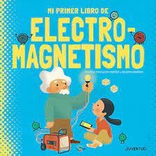 MI PRIMER LIBRO DE ELECTROMAGNETISMO | 9788426147431 | KAID-SALAH FERRÓN, SHEDDAD