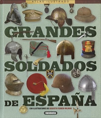 GRANDES SOLDADOS DE ESPAÑA | 9788467784770 | SAGARRA RENEDO, PABLO/GONZÁLEZ LÓPEZ, ÓSCAR