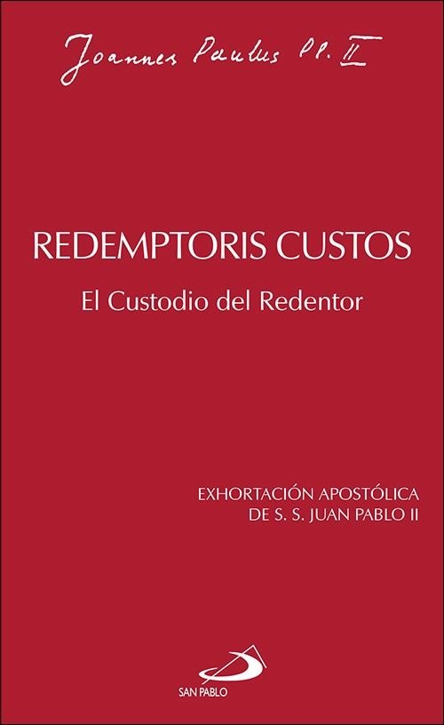 REDEMPTORIS CUSTOS. EL CUSTODIO DEL REDENTOR | 9788428513081 | JUAN PABLO II