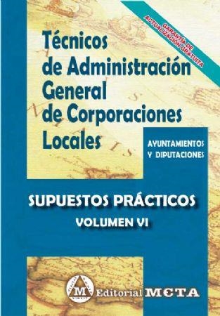 TÉCNICOS DE ADMINISTRACIÓN GENERAL DE CORPORACIONES LOCALES SUPUESTOS PRÁCTICOS VOLUMEN 6 | 9788482195445 | SEGURA RUIZ MANUEL