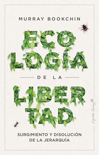 LA ECOLOGÍA DE LA LIBERTAD. SURGIMIENTO Y DISOLUCIÓN DE LA JERARQUÍA | 9788412457919 | BOOKCHIN, MURRAT