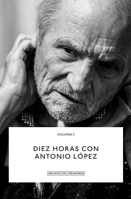 DIEZ HORAS CON ANTONIO LÓPEZ | 9788418934117 | LÓPEZ,ANTONIO