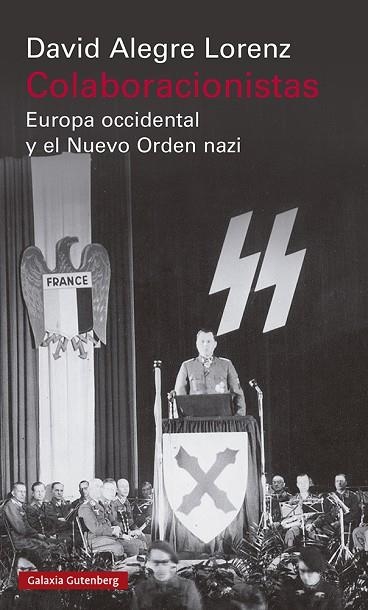 COLABORACIONISTAS. EUROPA OCCIDENTAL Y EL NUEVO ORDEN NAZI | 9788418807862 | ALEGRE, DAVID