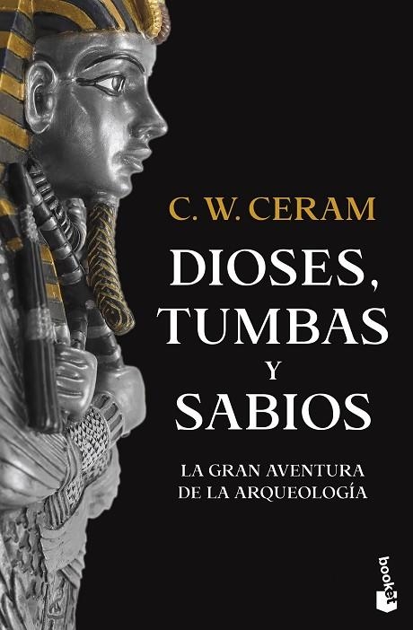 DIOSES, TUMBAS Y SABIOS. LA GRAN AVENTURA DE LA ARQUEOLOGÍA | 9788423361229 | CERAM, C. W.