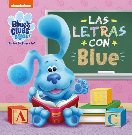 LAS LETRAS CON BLUE (BLUE'S CLUES & YOU! | ¡PISTAS DE BLUE Y TÚ!) | 9788448860806