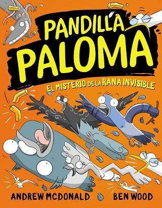 EL MISTERIO DE LA RANA INVISIBLE. PANDILLA PALOMA 4 | 9788448860462 | MCDONALD, ANDREW/WOOD, BEN