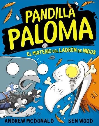 EL MISTERIO DEL LADRÓN DE NIDOS. PANDILLA PALOMA 3 | 9788448859732 | MCDONALD, ANDREW/WOOD, BEN