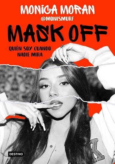 MASK OFF. QUIÉN SOY CUANDO NADIE MIRA | 9788408253655 | MORÁN, MÓNICA