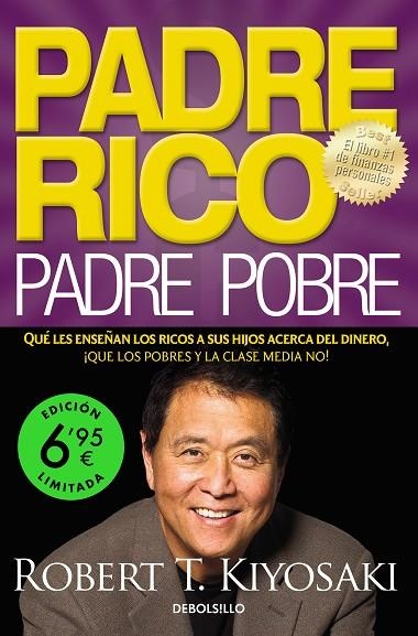 PADRE RICO, PADRE POBRE. QUÉ LES ENSEÑAN LOS RICOS A SUS HIJOS ACERCA DEL DINERO, ¡QUE LOS POBRES Y LA CLASE MEDIA NO | 9788466362788 | KIYOSAKI, ROBERT T.