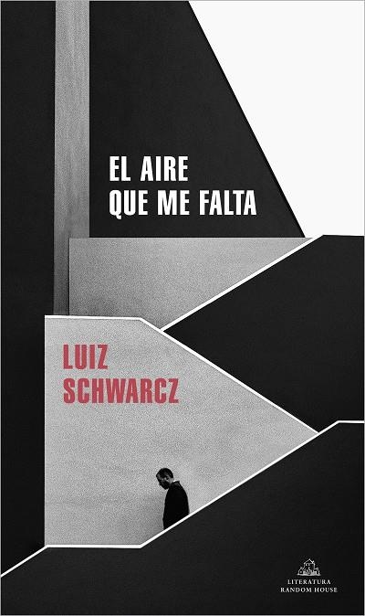 EL AIRE QUE ME FALTA. HISTÓRIA DE UMA CURTA INFÂNCIA E DE UMA LONGA DEPRESSAO | 9788439739883 | SCHWARCZ, LUIZ