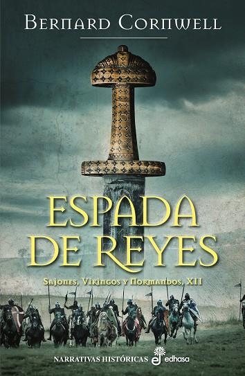 ESPADA DE REYES. SAJONES, VIKINGOS Y NORMANDOS 12 | 9788435063623 | CORNWELL, BERNARD