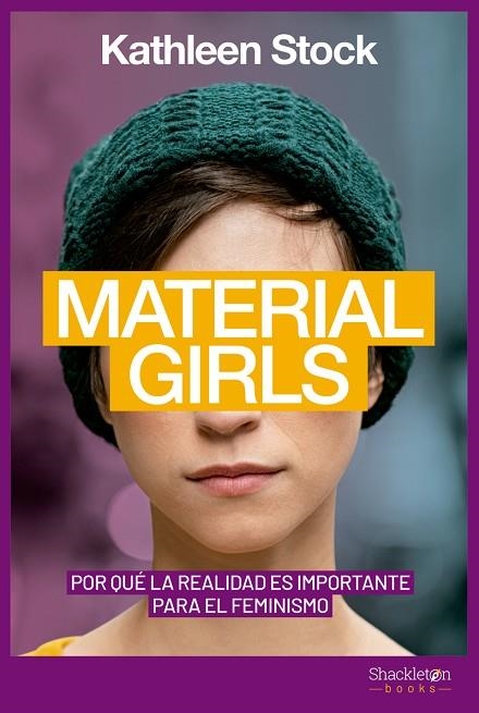 MATERIAL GIRLS. POR QUÉ LA REALIDAD ES IMPORTANTE PARA EL FEMINISMO | 9788413611419 | STOCK, KATHLEEN