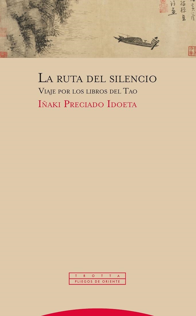 LA RUTA DEL SILENCIO. VIAJE POR LOS LIBROS DEL TAO | 9788413640792 | PRECIADO IDOETA, IÑAKI