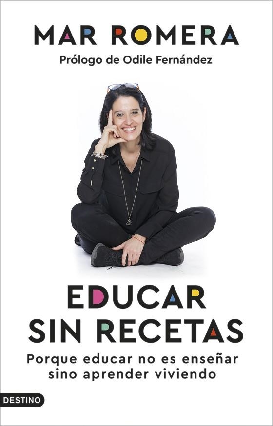 EDUCAR SIN RECETAS. PORQUE EDUCAR NO ES ENSEÑAR SINO APRENDER VIVIENDO | 9788423360147 | ROMERA, MAR