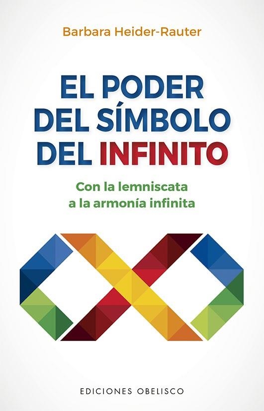 EL PODER DEL SÍMBOLO INFINITO. CON LA LEMNISCATA A LA ARMONÍA INFINITA | 9788491118572 | HEIDER-RAUTER, BARBARA