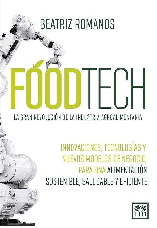 FOODTECH. INNOVACIONES, TECNOLOGÍAS Y NUEVOS MODELOS DE NEGOCIO PARA UNA ALIMENTACIÓN SOST | 9788411310208 | BEATRIZ ROMANOS HERNANDO