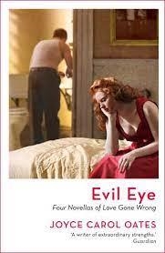 EVIL EYE FOUR NOVELLAS OF LOVE | 9781801102940 | OATES JOYCE CAR