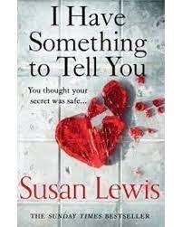 I HAVE SOMETHING TO TELL YOU | 9780008287023 | LEWIS, SUSAN