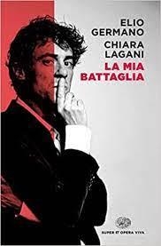 LA MIA BATTAGLIA | 9788806249618 | GERMANO ELIO / LAGANI CHIARA