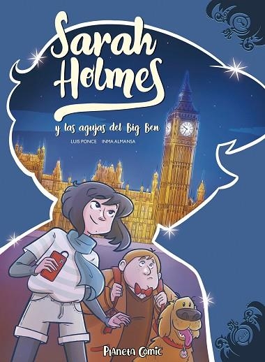 SARAH HOLMES Y LAS AGUJAS DEL BIG BEN | 9788491749202 | ALMANSA GONZÁLEZ, INMA/PONCE SEGURA, LUIS