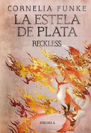 LA ESTELA DE PLATA. RECKLESS 4 | 9788419207388 | FUNKE, CORNELIA