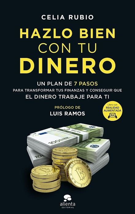 HAZLO BIEN CON TU DINERO. UN PLAN DE 7 PASOS PARA TRANSFORMAR TUS FINANZAS Y CONSEGUIR QUE EL DINERO TRABAJE PARA TI | 9788413441566 | RUBIO, CELIA