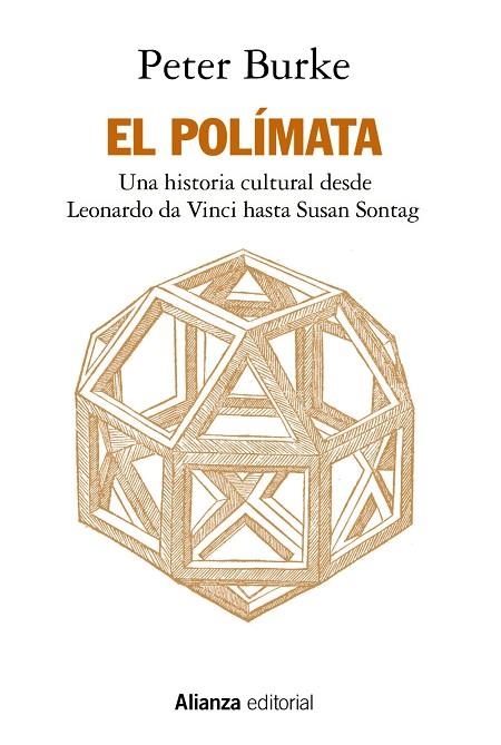 EL POLÍMATA. UNA HISTORIA CULTURAL DESDE LEONARDO DA VINCI HASTA SUSAN SONTAG | 9788413625010 | BURKE, PETER