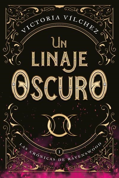 UN LINAJE OSCURO. LAS CRÓNICAS DE RAVENSWOOD I | 9788417421748 | VÍLCHEZ, VICTORIA