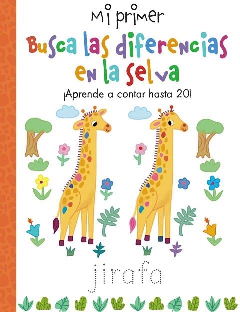 MI PRIMER BUSCA LAS DIFERENCIAS EN LA SELVA ¡APRENDE A CONTAR HASTA 20! | 9788418182563 | GOLDING, ELIZABETH