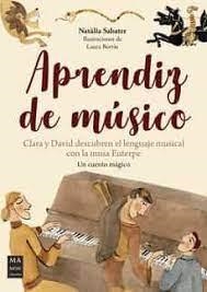 APRENDIZ DE MÚSICO CLARA Y DAVID DESCUBREN EL LENGUAJE MUSICAL CON LA MUSA EUTERPE. UN CUENTO MÁGIC | 9788418703294 | SABATER GARCIA, NATÀLIA