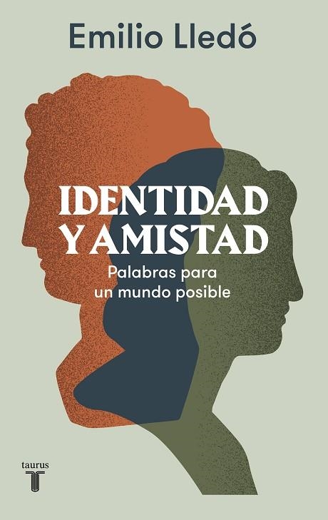 IDENTIDAD Y AMISTAD. PALABRAS PARA UN MUNDO POSIBLE | 9788430624515 | LLEDÓ, EMILIO