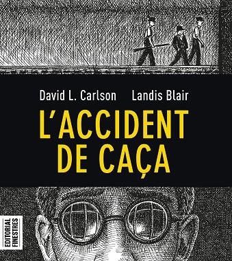 L'ACCIDENT DE CAÇA. UNA HISTÒRIA REAL DE CRIMS I POESIA | 9788412426113 | CARLSON, DAVID L./BLAIR, LANDIS