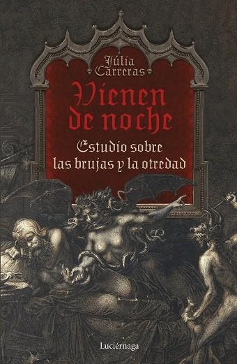 VIENEN DE NOCHE. ESTUDIO SOBRE LAS BRUJAS Y LA OTREDAD | 9788419164063 | CARRERAS TORT, JÚLIA