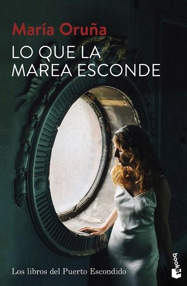 LO QUE LA MAREA ESCONDE. LOS LIBROS DEL PUERTO ESCONDIDO 4 | 9788423361465 | ORUÑA, MARÍA