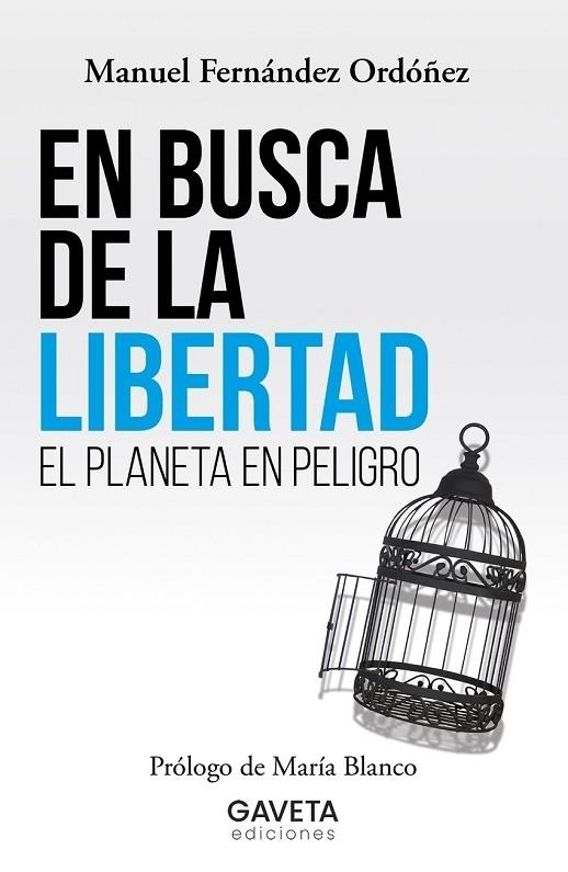 EN BUSCA DE LA LIBERTAD. EL PLANETA EN PELIGRO | 9788412273830 | FERNÁNDEZ ORDÓÑEZ, MANUEL