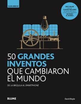 GB. 50 GRANDES INVENTOS QUE CAMBIARON EL MUNDO. DE LA BRÚJULA AL SMARTPHONE | 9788418459092 | BOYLE, DAVID