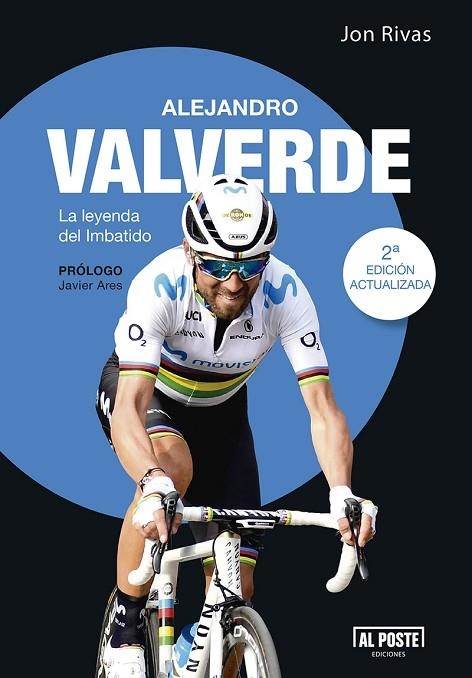 ALEJANDRO VALVERDE. LA LEYENDA DEL IMBATIDO | 9788415726845 | RIVAS ALBIZU, JON