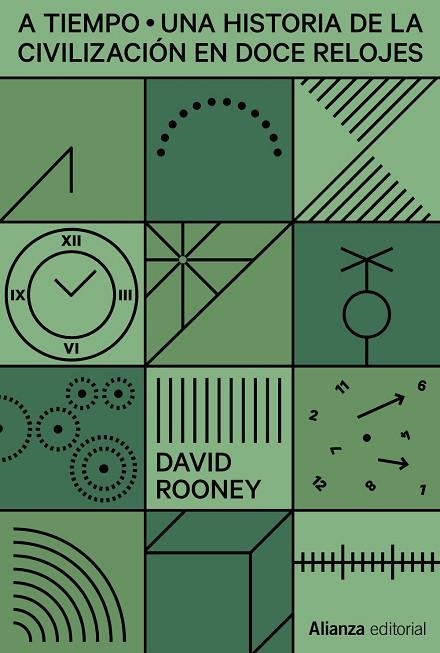 A TIEMPO. UNA HISTORIA DEL MUNDO EN DOCE RELOJES | 9788413628363 | ROONEY, DAVID