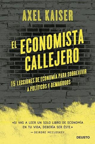 EL ECONOMISTA CALLEJERO. 15 LECCIONES DE ECONOMÍA PARA SOBREVIVIR A POLÍTICOS Y DEMAGOGOS | 9788423433674 | KAISER BARENTS-VON HOHENHAGEN, AXEL