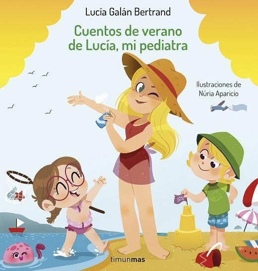 CUENTOS DE VERANO DE LUCÍA, MI PEDIATRA | 9788408254393 | GALÁN BERTRAND, LUCÍA/APARICIO, NÚRIA