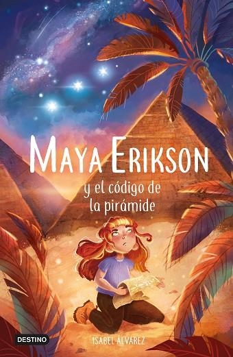 MAYA ERIKSON Y EL CÓDIGO DE LA PIRÁMIDE | 9788408257479 | ÁLVAREZ, ISABEL