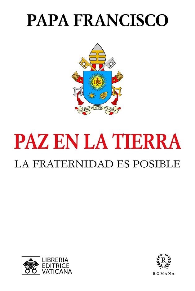 PAZ EN LA TIERRA LA FRATERNIDAD ES POSIBLE | 9788419240033 | PAPA FRANCISCO