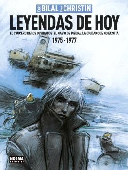 LEYENDAS DE HOY. EL CRUCERO DE LOS OLVIDADOS. EL NAVÍO DE PIEDRA. LA CIUDAD QUE NO EXISTÍA 1975-1977 | 9788467951677 | BILAL CHRISTIN