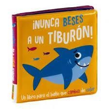 NUNCA BESES A UN TIBURON- LIBRO BAÑO | 9788411013192