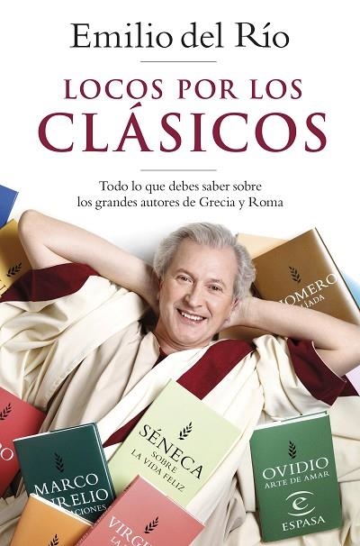 LOCOS POR LOS CLÁSICOS. LECCIONES Y ADVERTENCIAS DE AMÉRICA LATINA PARA EL MUNDO | 9788467061963 | RÍO, EMILIO DEL