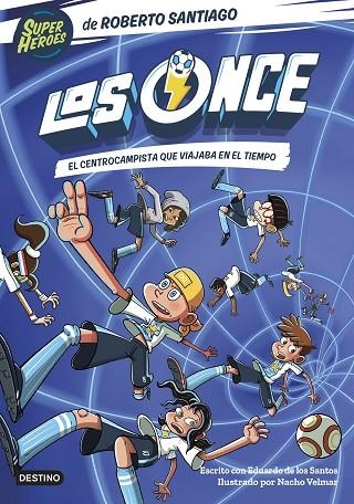 EL CENTROCAMPISTA QUE VIAJABA EN EL TIEMPO LOS ONCE 3 | 9788408254072 | SANTIAGO, ROBERTO/SANTOS MOLINA, EDUARDO DE LOS