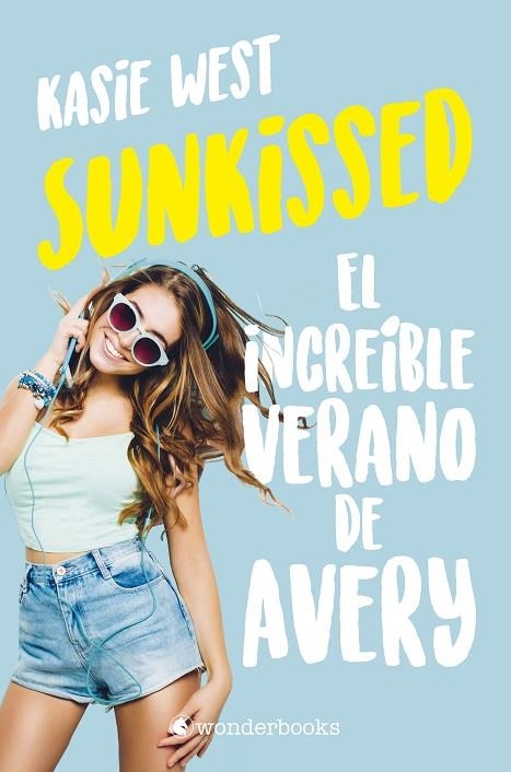 SUNKISSED. EL INCREÍBLE VERANO DE AVERY | 9788418509285 | WEST, KASIE