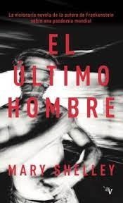 EL ULTIMO HOMBRE | 9788418694943 | SHELLEY, MARY